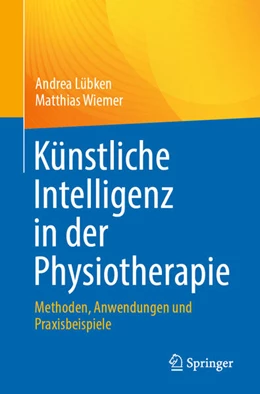 Abbildung von Lübken / Wiemer | Künstliche Intelligenz in der Physiotherapie | 1. Auflage | 2025 | beck-shop.de