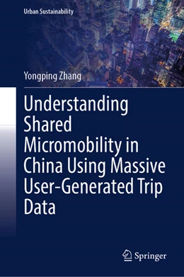 Abbildung von Zhang | Understanding Shared Micromobility in China Using Massive User-Generated Trip Data | 1. Auflage | 2025 | beck-shop.de