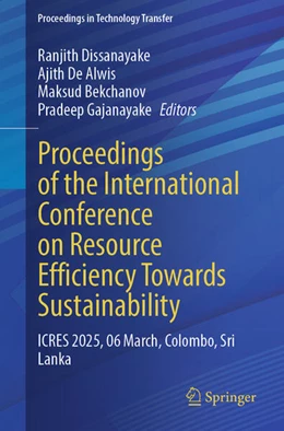 Abbildung von Dissanayake / de Alwis | Proceedings of the International Conference on Resource Efficiency Towards Sustainability | 1. Auflage | 2025 | beck-shop.de