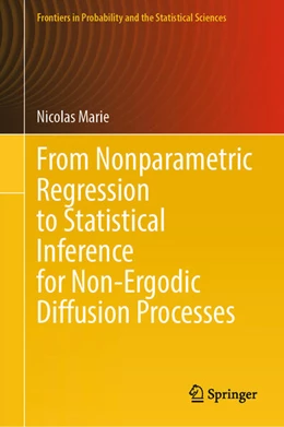 Abbildung von Marie | From Nonparametric Regression to Statistical Inference for Non-Ergodic Diffusion Processes | 1. Auflage | 2025 | beck-shop.de