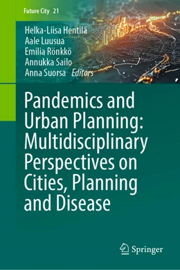 Abbildung von Hentilä / Luusua | Pandemics and Urban Planning: Multidisciplinary Perspectives on Cities, Planning and Disease | 1. Auflage | 2025 | beck-shop.de