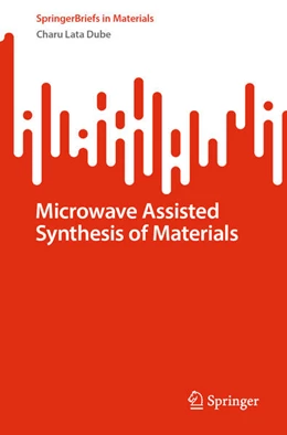 Abbildung von Dube | Microwave Assisted Synthesis of Materials | 1. Auflage | 2025 | beck-shop.de