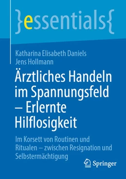 Abbildung von Daniels / Hollmann | Ärztliches Handeln im Spannungsfeld - Erlernte Hilflosigkeit | 1. Auflage | 2025 | beck-shop.de