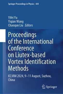 Abbildung von Yu / Wang | Proceedings of the International Conference on Liutex-Based Vortex Identification Methods | 1. Auflage | 2025 | beck-shop.de