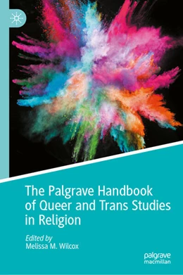 Abbildung von Wilcox | The Palgrave Handbook of Queer and Trans Studies in Religion | 1. Auflage | 2025 | beck-shop.de