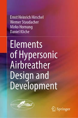 Abbildung von Hirschel / Staudacher | Elements of Hypersonic Airbreather Design and Development | 1. Auflage | 2025 | beck-shop.de
