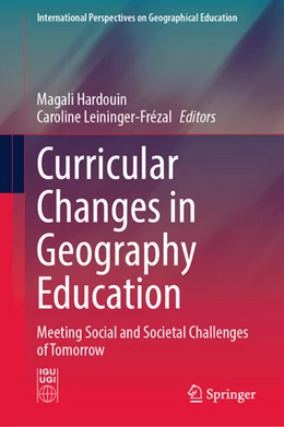 Abbildung von Hardouin / Leininger-Frézal | Curricular Changes in Geography Education | 1. Auflage | 2025 | beck-shop.de