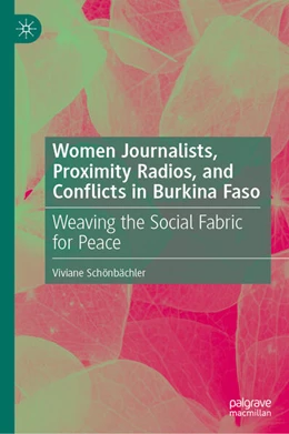 Abbildung von Schönbächler | Women Journalists, Proximity Radios and Conflicts in Burkina Faso | 1. Auflage | 2025 | beck-shop.de