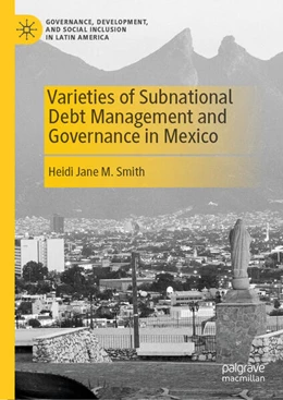 Abbildung von Smith | Varieties of Subnational Debt Management and Governance in Mexico | 1. Auflage | 2025 | beck-shop.de