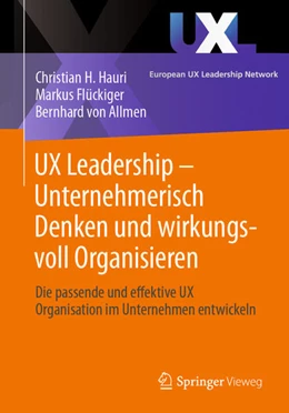 Abbildung von Hauri / Flückiger | UX Leadership - Unternehmerisch Denken und wirkungsvoll Organisieren | 1. Auflage | 2025 | beck-shop.de