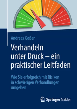 Abbildung von Goßen | Verhandeln unter Druck - ein praktischer Leitfaden | 1. Auflage | 2025 | beck-shop.de