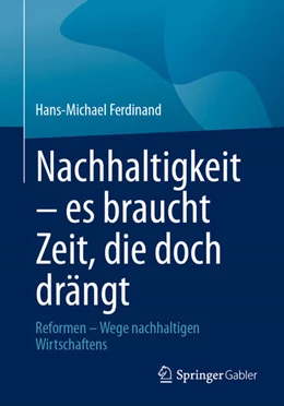 Abbildung von Ferdinand | Nachhaltigkeit - es braucht Zeit, die doch drängt | 1. Auflage | 2025 | beck-shop.de