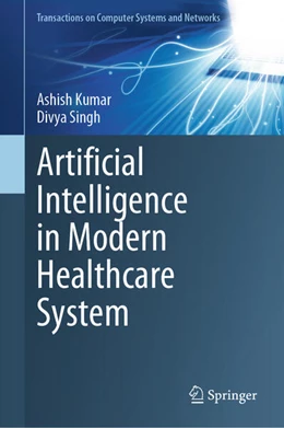 Abbildung von Kumar / Singh | Artificial Intelligence in Modern Healthcare System | 1. Auflage | 2025 | beck-shop.de