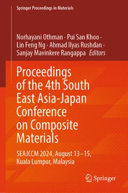 Abbildung von Othman / Khoo | Proceedings of the 4th South East Asia-Japan Conference on Composite Materials | 1. Auflage | 2025 | beck-shop.de