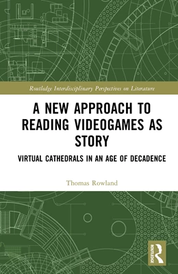 Abbildung von Rowland | A New Approach to Reading Videogames as Story | 1. Auflage | 2026 | beck-shop.de