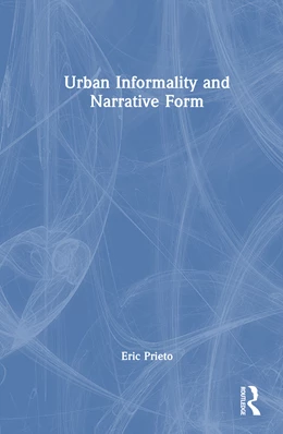 Abbildung von Prieto | Urban Informality and Narrative Form | 1. Auflage | 2026 | beck-shop.de