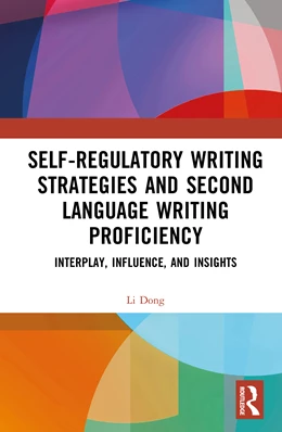 Abbildung von Dong | Self-regulatory Writing Strategies and Second Language Writing Proficiency | 1. Auflage | 2026 | beck-shop.de