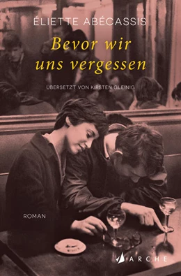 Abbildung von Abécassis | Bevor wir uns vergessen | 1. Auflage | 2026 | beck-shop.de