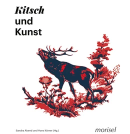 Abbildung von Abend / Körner | Kitsch und Kunst | 1. Auflage | 2025 | beck-shop.de
