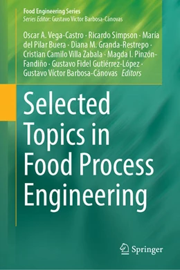 Abbildung von Vega-Castro / Simpson | Selected Topics in Food Process Engineering | 1. Auflage | 2025 | beck-shop.de