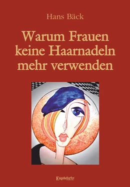 Abbildung von Bäck | Warum Frauen keine Haarnadeln mehr verwenden | 1. Auflage | 2025 | beck-shop.de