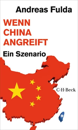 Abbildung von Fulda, Andreas | Wenn China angreift | 1. Auflage | 2026 | 6629 | beck-shop.de