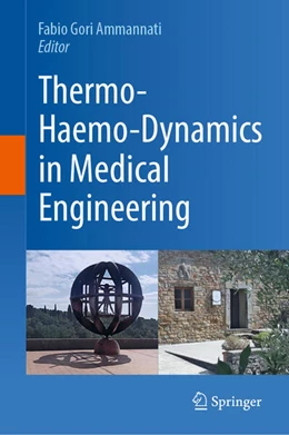 Abbildung von Gori Ammannati | Thermo-Haemo-Dynamics in Medical Engineering | 1. Auflage | 2025 | beck-shop.de