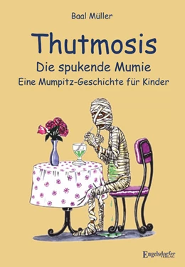 Abbildung von Müller | Thutmosis - die spukende Mumie | 1. Auflage | 2025 | beck-shop.de