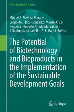 Abbildung von Medina-Morales / J. Ríos-González | The Potential of Biotechnology and Bioproducts in the Implementation of the Sustainable Development Goals | 1. Auflage | 2026 | beck-shop.de
