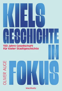 Abbildung von Auge | Kiels Geschichte im Fokus. | 1. Auflage | 2025 | beck-shop.de