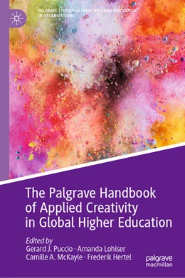 Abbildung von Puccio / Lohiser | The Palgrave Handbook of Applied Creativity in Global Higher Education | 1. Auflage | 2025 | beck-shop.de