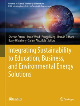 Abbildung von Farouk / Wood | Integrating Sustainability to Education, Business, and Environmental Energy Solutions | 1. Auflage | 2025 | beck-shop.de