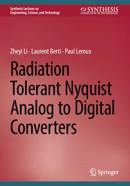 Abbildung von Li / Berti | Radiation Tolerant Nyquist Analog to Digital Converters | 1. Auflage | 2025 | beck-shop.de
