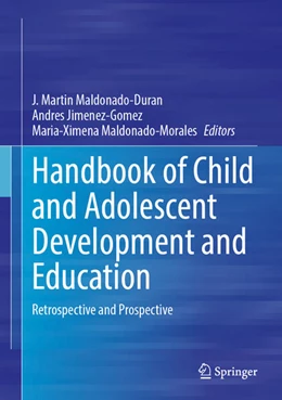 Abbildung von Maldonado-Duran / Jimenez-Gomez | Handbook of Child and Adolescent Development and Education | 1. Auflage | 2025 | beck-shop.de