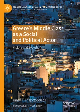 Abbildung von Panagiotopoulos | Greece's Middle Class as a Social and Political Actor | 1. Auflage | 2025 | beck-shop.de
