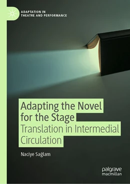 Abbildung von Saglam | Adapting the Novel for the Stage | 1. Auflage | 2025 | beck-shop.de