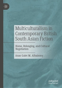 Abbildung von Alhaisony | Multiculturalism in Contemporary British South Asian Fiction | 1. Auflage | 2025 | beck-shop.de