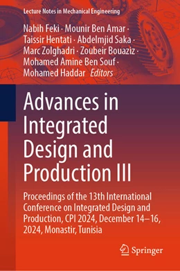 Abbildung von Feki / Ben Amar | Advances in Integrated Design and Production III | 1. Auflage | 2025 | beck-shop.de