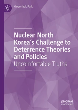 Abbildung von Park | Nuclear North Korea's Challenge to Deterrence Theories and Policies | 1. Auflage | 2025 | beck-shop.de