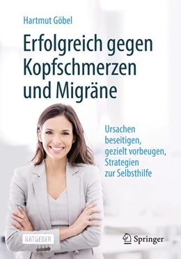 Abbildung von Göbel | Erfolgreich gegen Kopfschmerzen und Migräne | 10. Auflage | 2025 | beck-shop.de