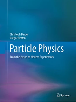 Abbildung von Berger / Herten | Particle Physics | 1. Auflage | 2025 | beck-shop.de