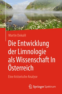 Abbildung von Dokulil | Die Entwicklung der Limnologie als Wissenschaft In Österreich | 1. Auflage | 2025 | beck-shop.de