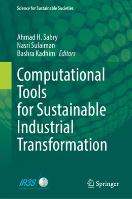 Abbildung von Sabry / Sulaiman | Computational Tools for Sustainable Industrial Transformation | 1. Auflage | 2025 | beck-shop.de
