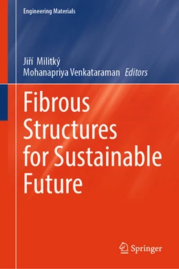 Abbildung von Militký / Venkataraman | Fibrous Structures for Sustainable Future | 1. Auflage | 2025 | beck-shop.de