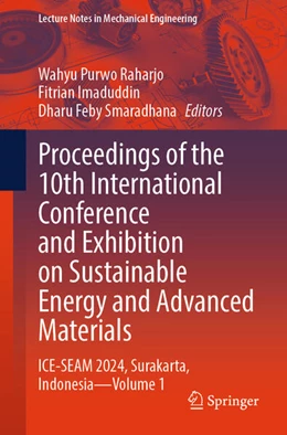 Abbildung von Raharjo / Imaduddin | Proceedings of the 10th International Conference and Exhibition on Sustainable Energy and Advanced Materials | 1. Auflage | 2025 | beck-shop.de