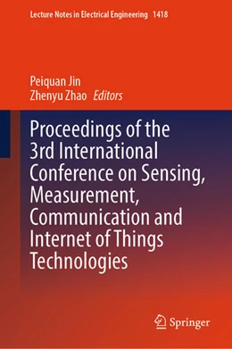 Abbildung von Jin / Zhao | Proceedings of the 3rd International Conference on Sensing, Measurement, Communication and Internet of Things Technologies | 1. Auflage | 2025 | beck-shop.de