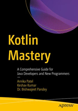 Abbildung von Patel / Kumar | Kotlin Mastery | 1. Auflage | 2025 | beck-shop.de