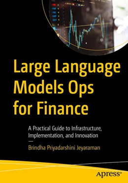 Abbildung von Jeyaraman | Large Language Models Ops for Finance | 1. Auflage | 2025 | beck-shop.de