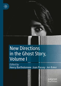 Abbildung von Bartholomew / Passey | New Directions in the Ghost Story, Volume I | 1. Auflage | 2026 | beck-shop.de