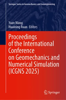 Abbildung von Wang / Ruan | Proceedings of the International Conference on Geomechanics and Numerical Simulation (ICGNS 2025) | 1. Auflage | 2025 | beck-shop.de